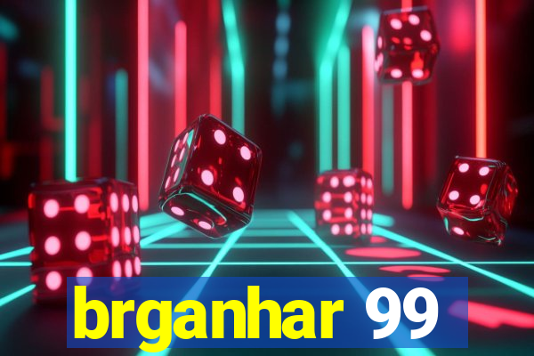 brganhar 99